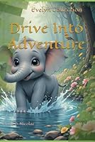 Drive Into Adventure: Evelyn Collection B0G3B7CMWX Book Cover