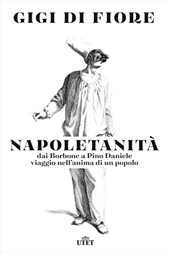 Napoletanità: Dai Borbone a Pino Daniele, viaggio nell’anima di un popolo