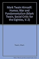 Mark Twain Himself! Humor, War and Fundamentalism 0840329083 Book Cover