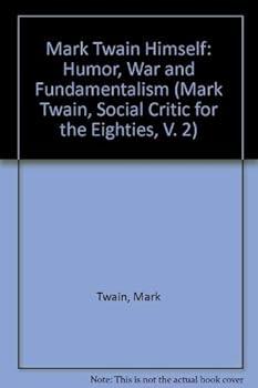 Mark Twain Himself! Humor, War and Fundamentalism