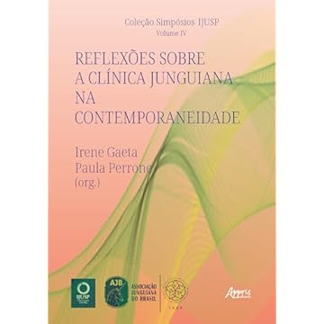 Capa do livro Reflexões Sobre a Clínica Junguiana na Contemporaneidade: Coleção Simpósios IJUSP – Volume IV: Volume 4