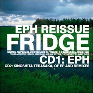 Eph Reissue by FRIDGE (2002-05-07)