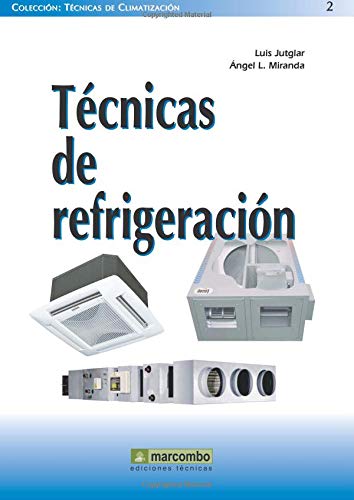 Técnicas de refrigeración: 2 (TÉCNICAS DE CLIMATIZACIÓN)