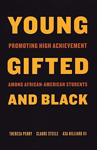 Young, Gifted and Black: Promoting High Achievement among African-American Students