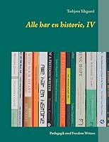Alle har en historie, IV: Pædagogik med Freedom Writers 8771703659 Book Cover