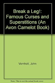 Paperback Break a Leg!: Famous Curses and Superstitions (An Avon Camelot Book) Book