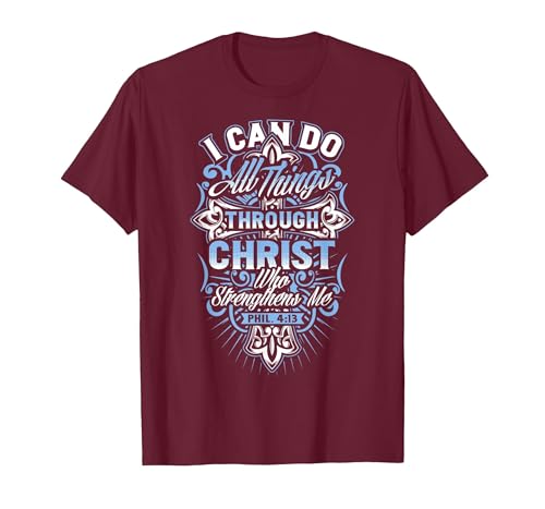 Best Philippians 4:13 Design - I Can do All Things! T-Shirt, Men, Burgundy, 3X-Large
