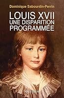 Louis XVII: encore une fois 2706723165 Book Cover