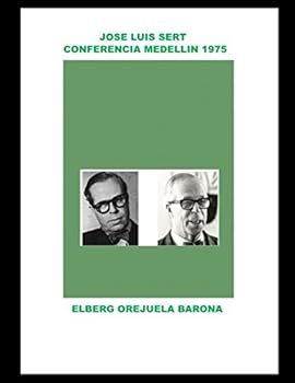 Paperback JOSE LUIS SERT CONFERENCIA MEDELLIN COLOMBIA 1975 (Spanish Edition) [Spanish] Book