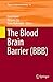 Produktbild The Blood Brain Barrier (BBB) (Topics in Medicinal Chemistry, Band 10)