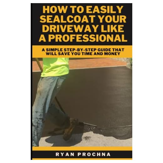 How To Easily Sealcoat Your Driveway Like A Professional: A Simple Step-By-Step Guide That Will Save You Time And Money