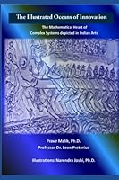 The Illustrated Oceans of Innovation: The Mathematical Heart of Complex Systems Depicted in Indian Arts 1734274395 Book Cover