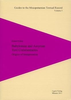 Paperback Babylonian and Assyrian Text Commentaries: Origins of Interpretation Book