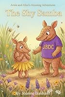 Arnie and Alice's Shy Samba (Arnie and Alice's Amazing Adventures) B0G4RXRSZ3 Book Cover