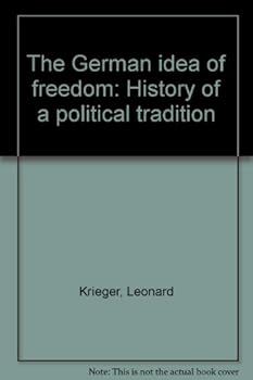 Hardcover The German Idea of Freedom: History of a Political Tradition [Unknown] Book