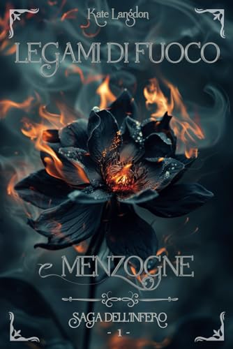 Legami di Fuoco e Menzogne: Saga dell'Infero -1-