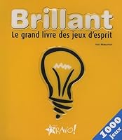 Brillant : Le grand livre des jeux d'esprit 2923720121 Book Cover