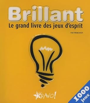 Paperback Brillant : Le grand livre des jeux d'esprit [French] Book