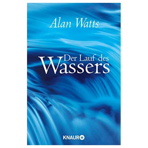Der Lauf des Wassers: Eine Einführung in den Taoismus