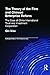 The Theory of the Firm and Chinese Enterprise Reform (Routledge Studies on the Chinese Economy)