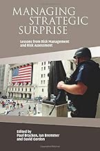 Managing Strategic Surprise: Lessons from Risk Management and Risk Assessment