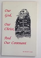 Our God, Our Christ, And Our Covenant B001JD33B0 Book Cover