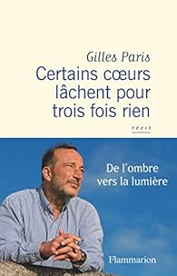 couverture de : Certains coeurs l&acirc;chent pour trois fois rien