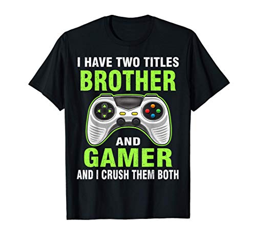 Funny Gamer Quote Video Games Gaming Gift Boys Brother Teen T-Shirt