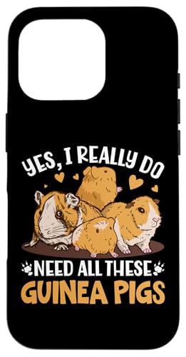 Yes I Really Do Need All These Guinea Pigs X}zP[X iPhone 16 Pro p