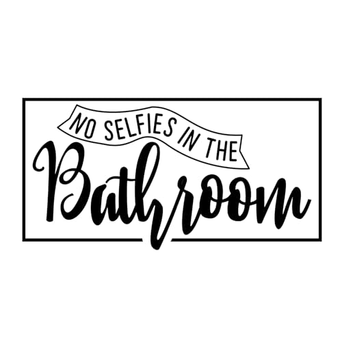 Autocollant imperméable en vinyle avec citation « No Selfies in The Bathroom » - Décoration de miroir pour abattant de toilettes - Art mural - Panneau de porte noir