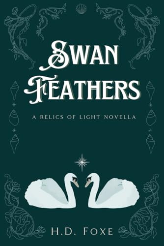 Swan Feathers: A Relics of Light novella (The Relics of Light series)