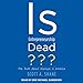 Produktbild Is Entrepreneurship Dead: The Truth about Startups in America