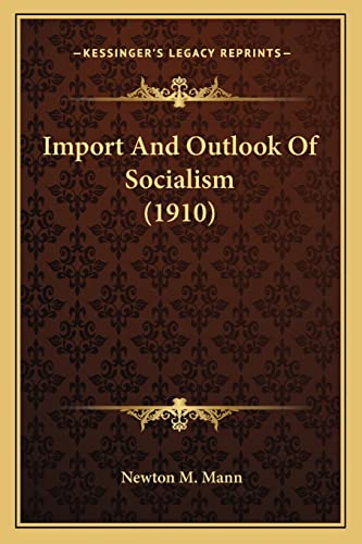 Import And Outlook Of Socialism (1910)