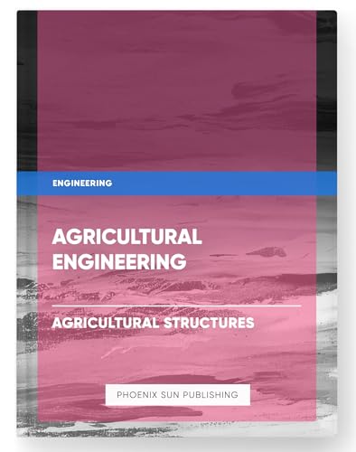 Agricultural Engineering - Agricultural Structures