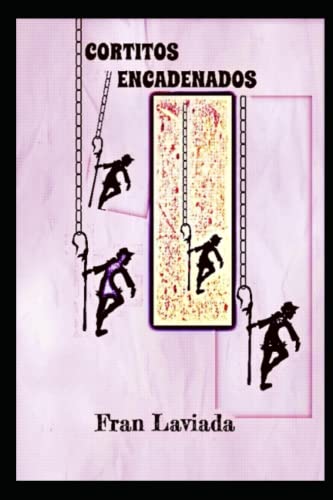 Cortitos encadenados: Colección Papiro Fugaz Nº 2 (Spanish Edition)