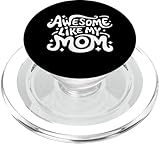 Photo Gallery awesome like my mom fun mother’s day popsockets popgrip per magsafe Photo Gallery awesome like my mom fun mother’s day popsockets popgrip per magsafe