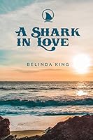 A Shark in Love 1512375209 Book Cover