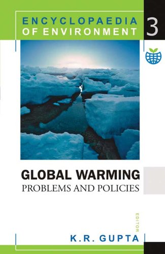 Global Warming Problems and Policies (Encyclopaedia of Environment), Vol. 3