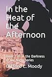 heart of darkness joseph conrad  In the Heat of the Afternoon: Book 2 of In the Darkness of the Night series