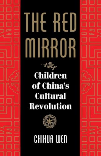  The Red Mirror: Children Of China\'s Cultural Revolution