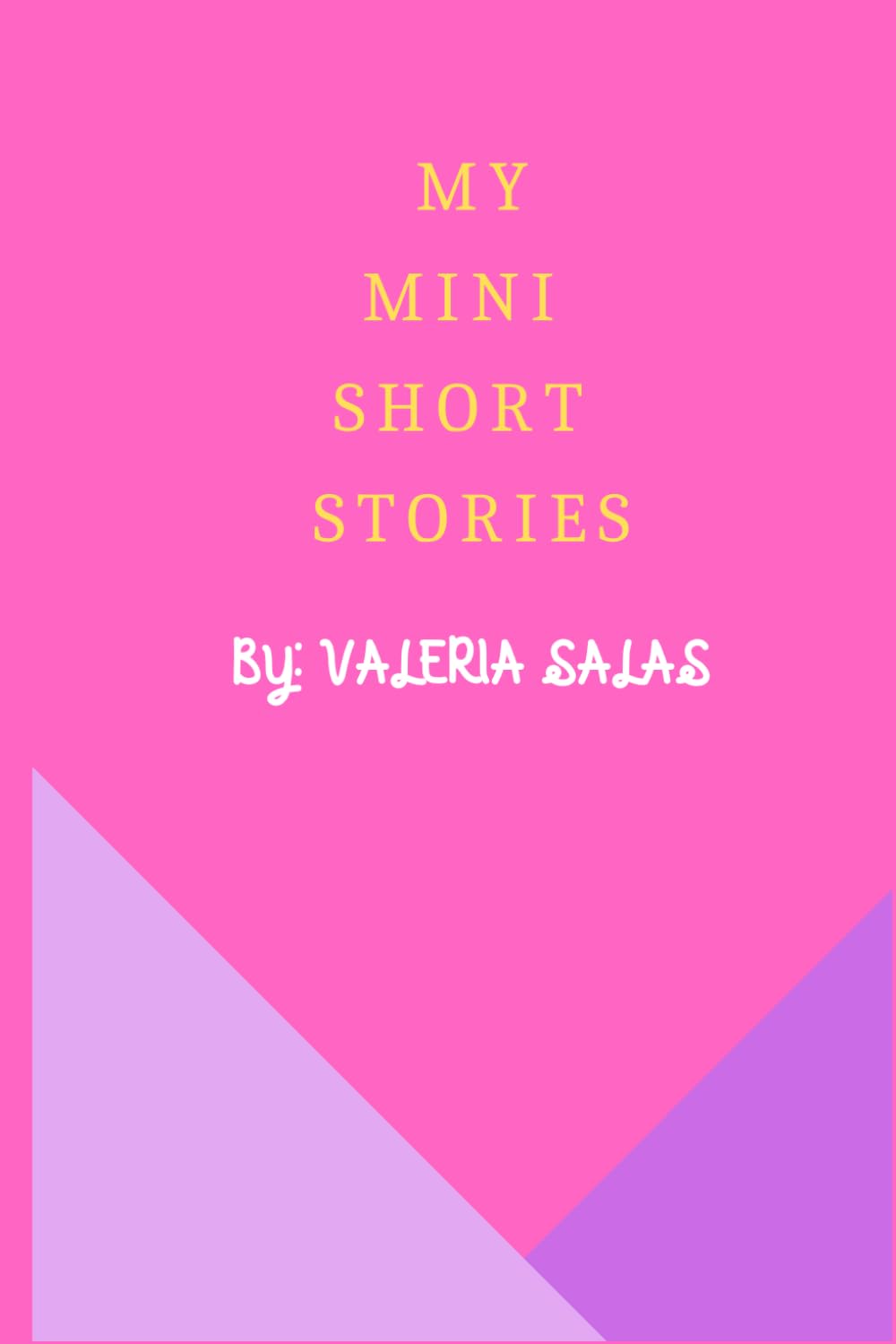My Mini Short Stories