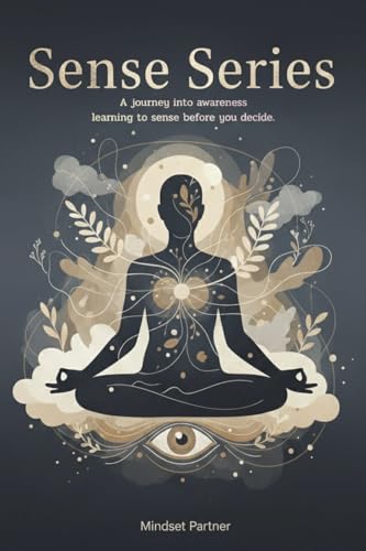 Sense: Developing Inner Signals for Life, Decisions, and Direction (Inner Foundation Series)