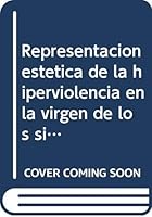 Representacion Estetica de La Hiperviolencia En La Virgen de Los Sicarios de Fernando Vallejo y Paseo Nocturno de Rubem Fonseca 9708190527 Book Cover