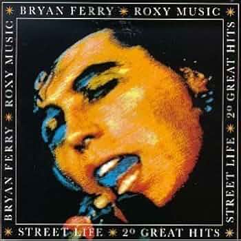 Bryan Ferry/20 Greatest Hits Street Life - Amazon.com Music
