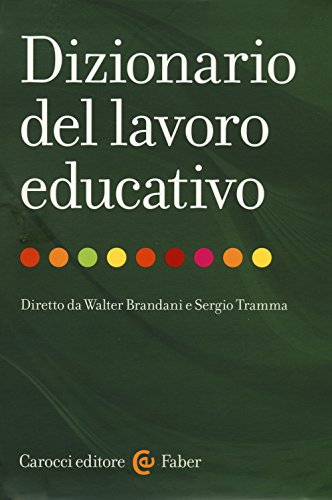 Dizionario del lavoro educativo Dizionario del lavoro educativo