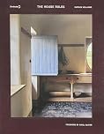 The House Rules: The Very Best of Period Property Interior Design: A Stunning Guide to the Very Best of British Period Interiors