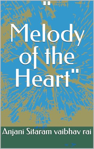 " Melody of the Heart" (English Edition)