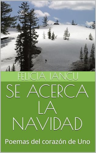 SE ACERCA LA NAVIDAD: Poemas del corazón de Uno (SONG FOR LIFE) (Spanish Edition)