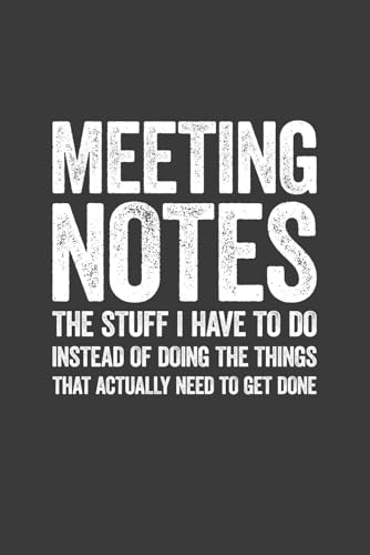 Meeting Notes The Stuff I Have To Do Instead Of Doing The Things That Actually Need To Get Done: 6 x 9 Blank Lined Notebook Journal - Funny Saying ... for Office Coworkers, Colleagues, Team, Boss image 2