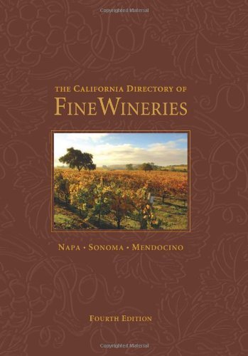 The California Directory of Fine Wineries: Napa... B01FJ19RBW Book Cover